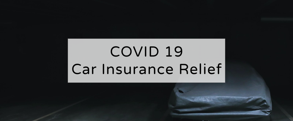 COVID 19 Auto Insurance Relief