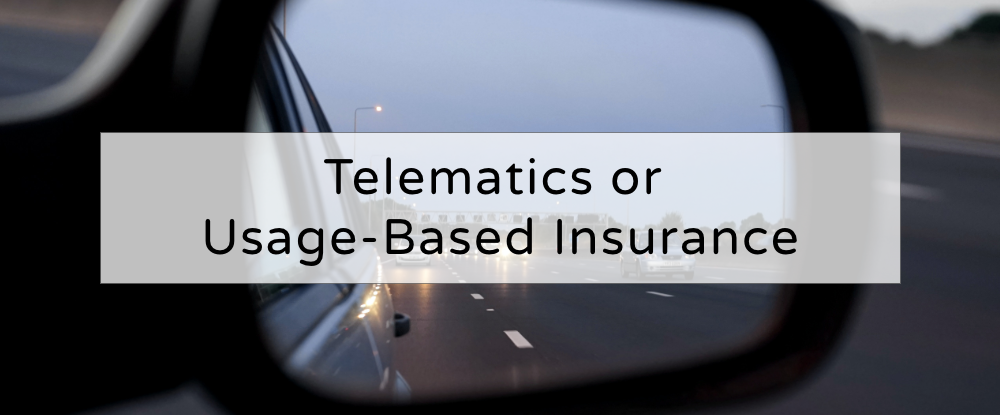 Telematics or Usage-Based Insurance